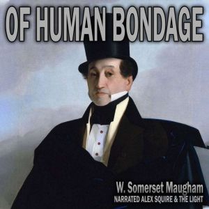 Of Human Bondage, W. Somerset Maugham