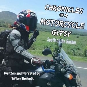 Chronicles of a Motorcycle Gypsy: South of the Border
