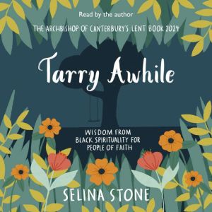 Tarry Awhile, Selina Stone