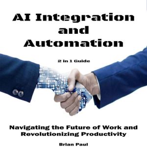 AI Integration and Automation, Brian Paul