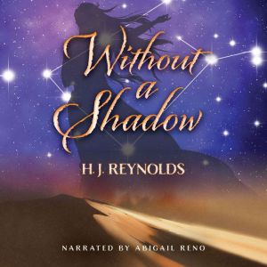 Without a Shadow, H. J. Reynolds