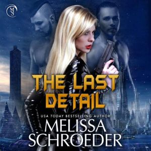 The Last Detail, Melissa Schroeder