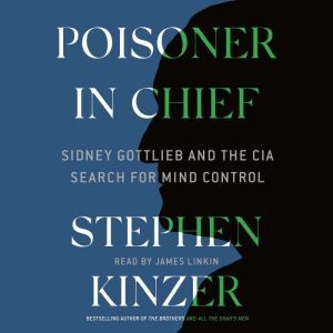 Poisoner in Chief, Stephen Kinzer