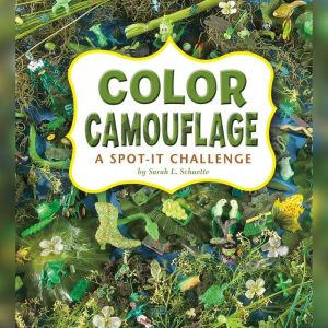 Color Camouflage, Sarah Schuette