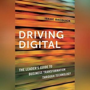 Driving Digital, Isaac Sacolick