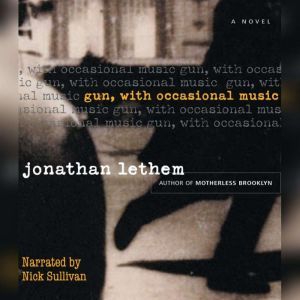 Gun, with Occasional Music, Jonathan Lethem