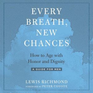 Every Breath, New Chances, Lewis Richmond