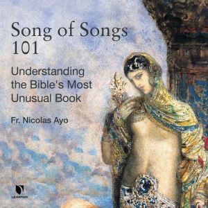 Song of Songs 101 Understanding the ..., Nicholas Ayo