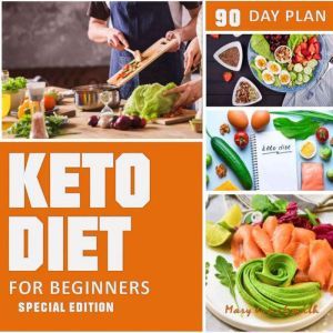 Keto Diet 90 Day Plan for Beginners ..., Mary June Smith