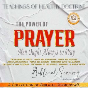 The Power of Prayer, Biblical Sermons