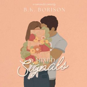 Mixed Signals, B.K. Borison