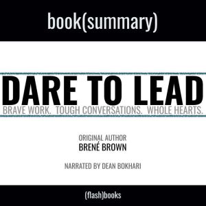 Summary Dare to Lead by Brene Brown, FlashBooks