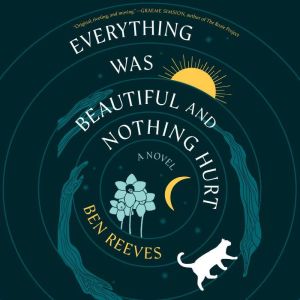 Everything Was Beautiful and Nothing ..., Ben Reeves