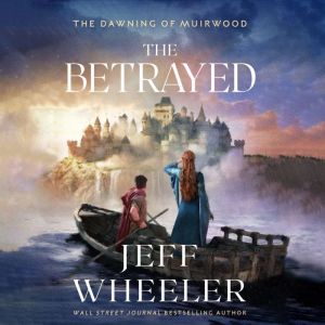 The Betrayed, Jeff Wheeler