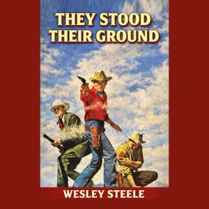 They Stood Their Ground: A Classic Western