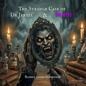 The Strange Case of Dr.Jekyll and Mr...., Robert Louis Stevenson
