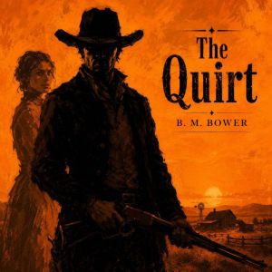 The Quirt, B. M. Bower