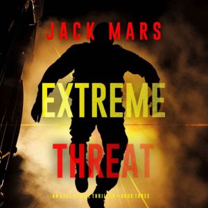 Extreme Threat (An Axel Strike Action ThrillerBook 3)
