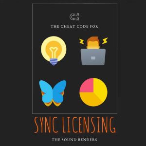 The Cheat Code for Sync Licensing: Mastering the Art of Music Licensing in the Digital Age