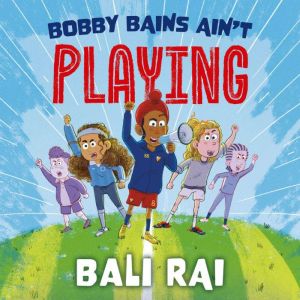 Bobby Bains Aint Playing, Bali Rai