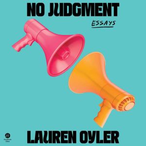 No Judgment, Lauren Oyler