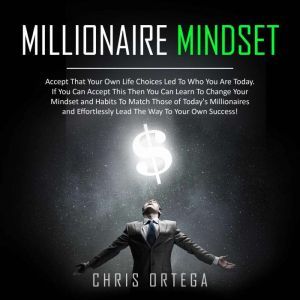 Millionaire Mindset, Chris Ortega