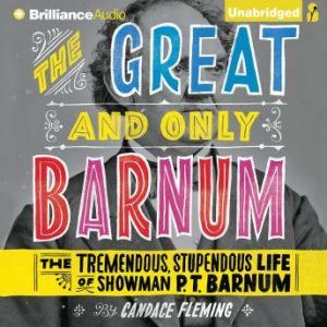 The Great and Only Barnum, Candace Fleming