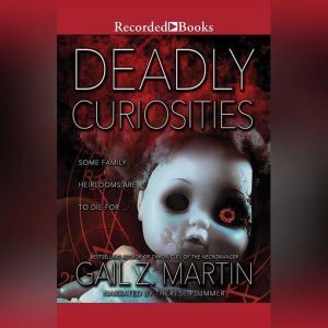 Deadly Curiosities, Gail Z. Martin