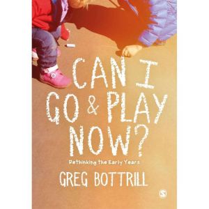 Can I Go and Play Now?, Greg Bottrill