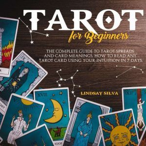 Tarot For Beginners, Lindsay Silva