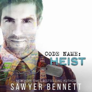Code Name Heist, Sawyer Bennett