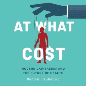 At What Cost, Nicholas Freudenberg