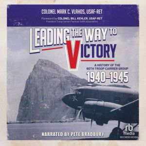 Leading the Way to Victory, Colonel Mark C. Vlahos