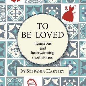 To Be Loved, Stefania Hartley
