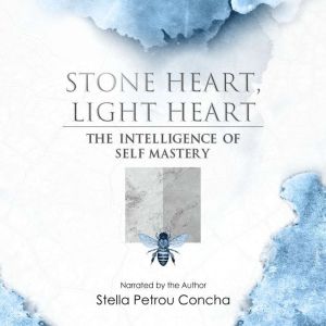Stone Heart, Light Heart, Stella Petrou Concha