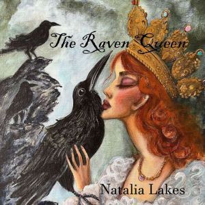 The Raven Queen: A Gothic Fairytale