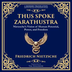 Thus Spoke Zarathustra, Friedrich Nietzsche