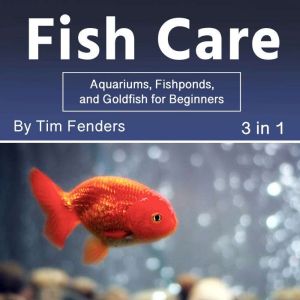 Fish Care, Tim Fenders
