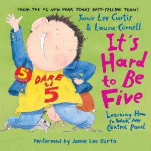 Its Hard to Be Five, Jamie Lee Curtis