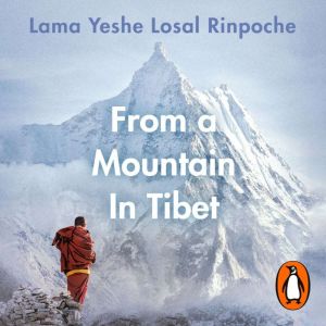 From a Mountain In Tibet: A Monks Journey