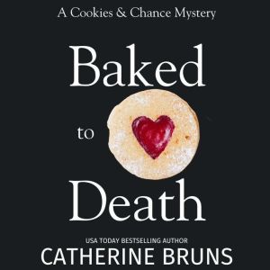 Baked to Death, Catherine Bruns