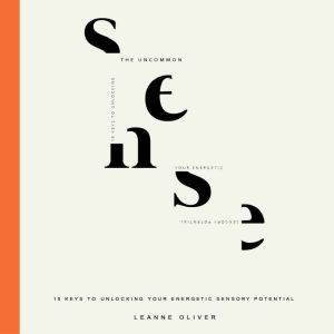 The Uncommon Sense, Leanne Oliver