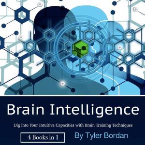 Brain Intelligence, Tyler Bordan