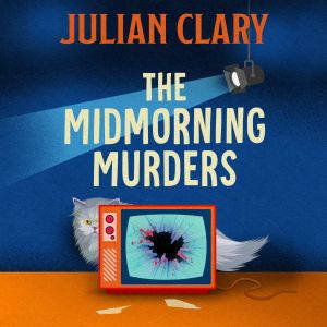The Midmorning Murders, Julian Clary