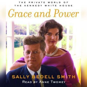 Grace and Power, Sally Bedell Smith