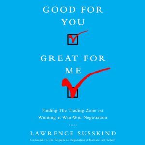 Good For You, Great For Me, Lawrence Susskind