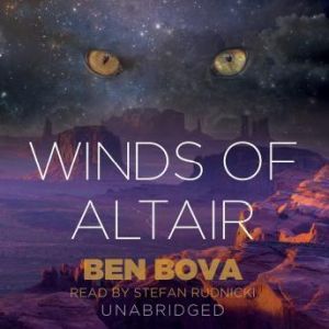 The Winds of Altair, Ben Bova