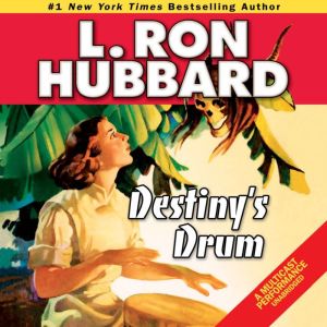 Destinys Drum, L. Ron Hubbard