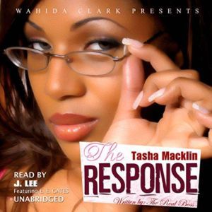 Response Wahida Clark Presents, The..., Tasha Macklin