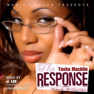 The Response Wahida Clark Presents..., Tasha Macklin